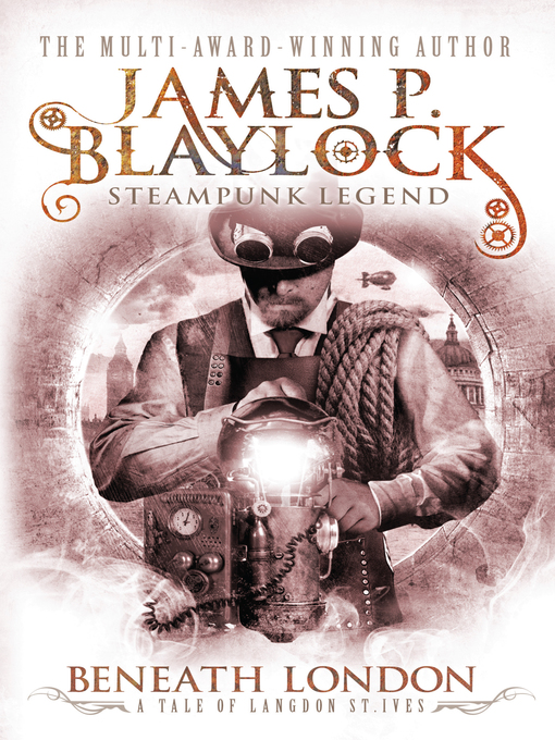 Title details for Beneath London by James P. Blaylock - Available